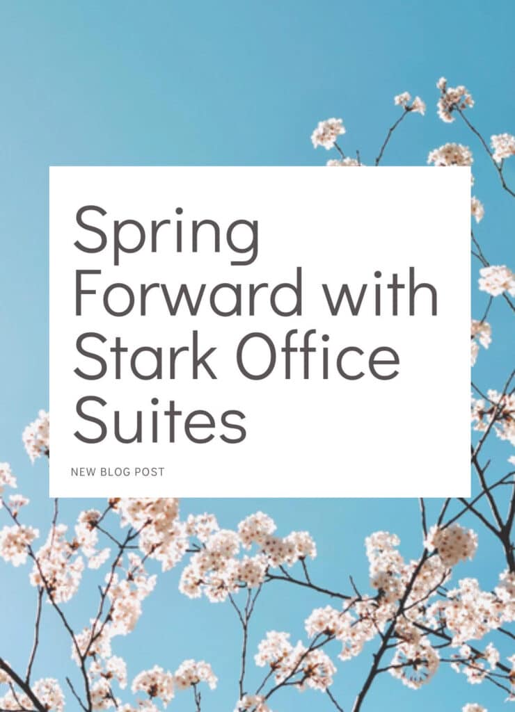 Text over a sky and cherry blossoms says, "Spring Forward with Stark Office Suites. New Blog Post.